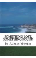 Something Lost, Something Found