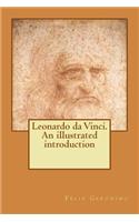 Leonardo Da Vinci. an Illustrated Introduction