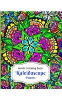 Kaleidoscope Patterns: Adult Coloring Book