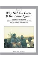 Why Did You Come If You Leave Again? Volume 2: The Narrative of an Ethnographer?s Footprints Among the Anyuak in South Sudan(English)