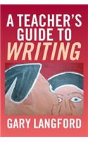 Teacher's Guide to Writing