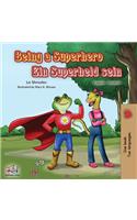 Being a Superhero Ein Superheld sein