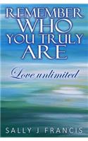Remember Who You Truly Are