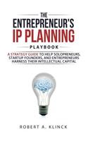 The Entrepreneur's IP Planning Playbook