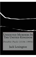 Unsolved Murders In The United Kingdom: Double Pack (1536-1994)(3 Unsolved Murders in the United Kingdom)