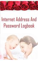 Internet Address and Password Logbook: Internet Address and Password Logbook / Diary / Notebook Mothers Day