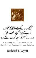 A Patchwork Quilt of Short Stories & Poems