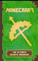 Minecraft: Handbook Ultimate Secrets Handbook: The Ultimate Minecraft Secret Book. Minecraft Game Tips & Tricks, Hints and Secret