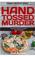 Hand Tossed Murder: (8 Papa Pacelli's Pizzeria)