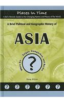 A Brief Political and Geographic History of Asia