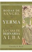 Bodas de sangre, Yerma, La casa de Bernarda Alba