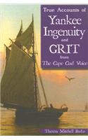 True Accounts of Yankee Ingenuity and Grit from the Cape Cod Voice