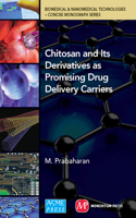 Chitosan and Its Derivatives As Promising Drug Delivery Carriers
