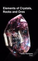 Elements of Crystals, Rocks & Ores