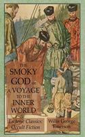 Smoky God or A Voyage to the Inner World: Esoteric Classics: Occult Fiction