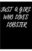 Just A Girl Who Loves LOBSTERs