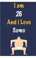 I am 26 And i Love Sumo
