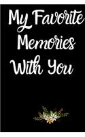 My Favorite Memories With You journal