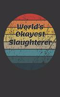 World's Okayest Slaughterer Notebook