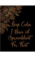 Keep Calm I Have A Spreadsheet For That notebook (Paperback, Black Cover)