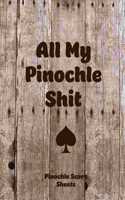 All My Pinochle Shit, Pinochle Score Sheets