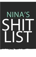 Nina: Nina's Shit LIST. Unique personalized Journal Gift for Nina - Journal with beautiful colors, 120 Page, Thoughtful Cool Present for Nina ( Nina noteb