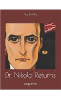 Dr. Nikola Returns: Large Print