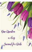 one question a day journal for girls: 108 Daily Questions for Your Child to inspire self-discovery, empowerment and happiness.