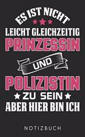 Es Ist Nicht Leicht Gleichzeitig Prinzessin Und Polizistin Zu Sein