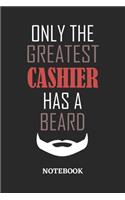 Only The Greatest Cashier Has A Beard Notebook: 6x9 inches - 110 ruled, lined pages - Greatest Passionate Office Job Journal Utility - Gift, Present Idea