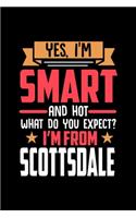 Yes, I'm Smart And Hot What Do You Except I'm From Scottsdale