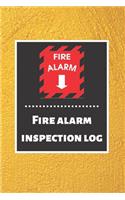 Fire alarm inspection log: Fire Alarm Journal- Fire Register Log Book - Fire Alarm Service & Inspection Book- Fire Safety Register - Fire Incident & Prevention Log Book
