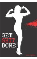 Get shit done. Planner 2020