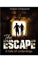 The Escape: A tale of underdogs