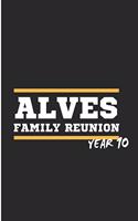 Alves Family Reunion year 10: Family Reunion Notebook/Journal (6 X 9)