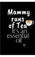Mammy runs of Tea It's an essential oil