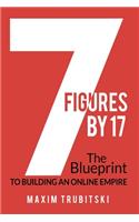 7 Figures By 17