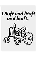 Läuft und läuft und läuft.: Kalender A4 Notizbuch mit altem Trecker für einen Landwirt oder Lohner in der Landwirtschaft als Geschenk