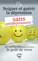 Soigner et guérir la dépression sans antidépresseurs