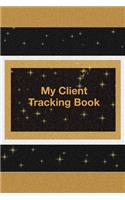 My Client Tracking Book: Daily Planner for Hair Stylist, Salon, Beauticians and other Business. 100 Pages, 3 Columns every page, Time Slot: From Monday to Sunday, 6.30 AM to