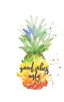 Good Vibes Only