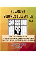 Advanced Sudokus Collection #24: Solve Advanced Sudoku Puzzles To Improve Your Cognitive Brain Functions And Memory (Large Print, Suitable For Teenagers, Adults And Seniors)