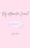 My Affirmation Journal: Prosperity Pink Feather