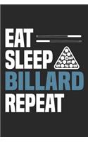 Eat Sleep Billard Repeat: Funny Cool Billard Journal - Notebook - Workbook Diary - Planner-6x9 - 120 College Ruled Lined Paper Pages - Cute Gift For All Billard Players, Club