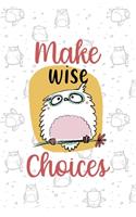 Make Wise Choices