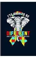 Its okay to be different: Cool Animated Elephant Funny Design Sayings Blank Journal For Family occasional Gift (6"x9") Dot Grid Notebook to write in