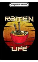 Composition Notebook: Ramen Noodle Japanese food Anime Ramen Life Journal/Notebook Blank Lined Ruled 6x9 100 Pages