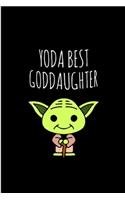 Yoda best goddaughter: Goddaughter Notebook journal Diary Cute funny humorous blank lined notebook Gift for family godmother godfather godparents godson ... baptism apprec