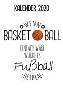 Kalender 2020 Basketball: TerminPlaner 2020 Wenn Basketball cooler Spruch für Basketball Spieler/ 6x9 Zoll 120 Seiten / Jahresplaner Basketballschaftmannschaft