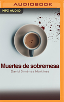 Muertes de Sobremesa (Narración En Castellano)
